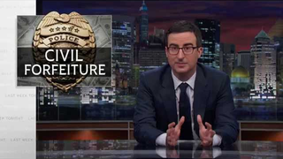 Let John Oliver Explain How Cops Can Take Anything From Anyone